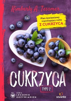 Leczenie odżywianiem Cukrzyca typu 2 - Kimberly Tessmer