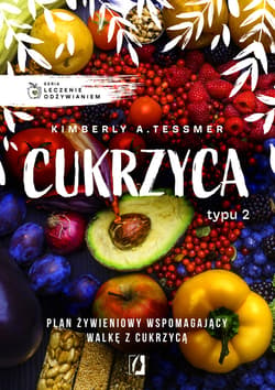 Leczenie odżywianiem. Cukrzyca typu 2 - ebook - Kimberly Tessmer
