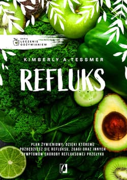 Leczenie odżywianiem. Refluks - ebook - Kimberly Tessmer