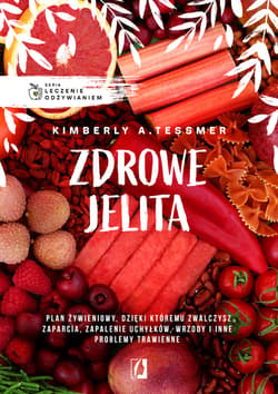 Leczenie odżywianiem. Zdrowe jelita - ebook - Kimberly Tessmer