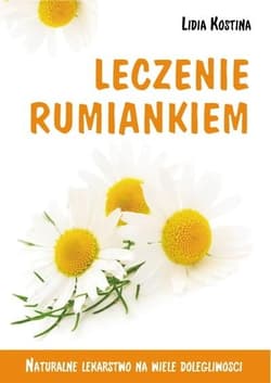 Leczenie rumiankiem - Lidia Kostina