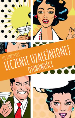 Leczenie uzależnionej osobowości - ebook - Lee Jampolsky