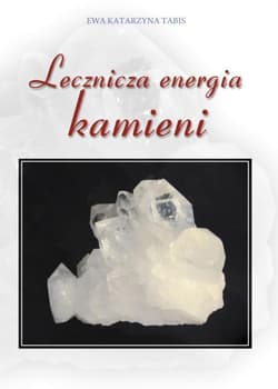 Lecznicza energia kamieni - Tabis Ewa Katarzyna