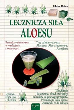 Lecznicza siła aloesu - Urlike Raiser