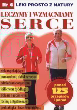 Leczymy i wzmacniamy serce. Leki prosto z natury