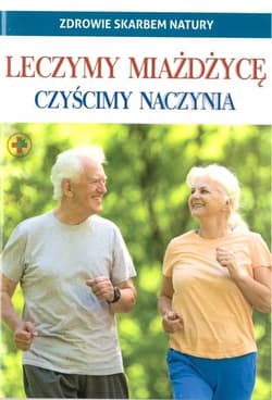 Leczymy miażdżycę. Czyścimy naczynia - Praca zbiorowa