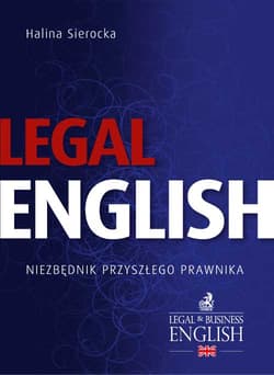 Legal english niezbędnik przyszłego prawnika - Halina Sierocka
