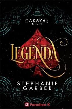 Legenda. Caraval. Tom 2 - Stephanie Garber