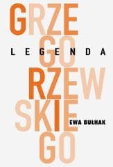 Legenda Grzegorzewskiego - Ewa Bułhak