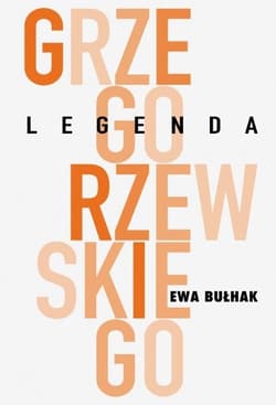 Legenda Grzegorzewskiego - Ewa Bułhak