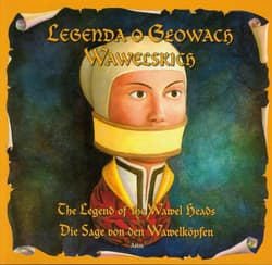 Legenda o Głowach Wawelskich The legend of the wawel heads Die sage von den wawelkopfen - Katarzyna Małkowska