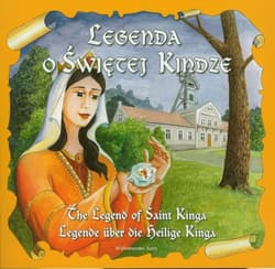 Legenda o Świetej KindzeThe legend of saint kinga Legende uber die belige kinga - Katarzyna Małkowska
