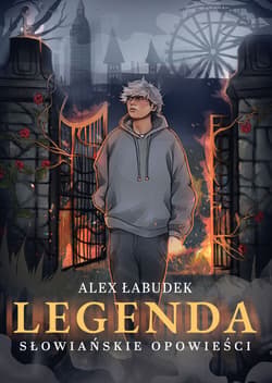 Legenda. Słowiańskie opowieści - Alex Łabudek