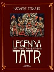 Legenda Tatr - Kazimierz Tetmajer