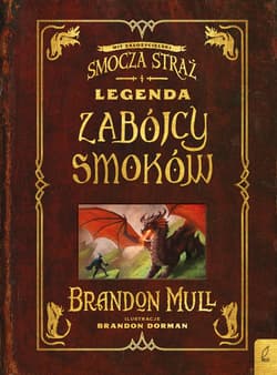 Legenda zabójcy smoków Dodatek do Smoczej Straży - Brandon Mull