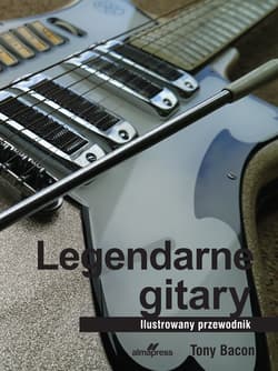 Galeria - zdjęcie nr. 3 - Legendarne gitary. Ilustrowany przewodnik