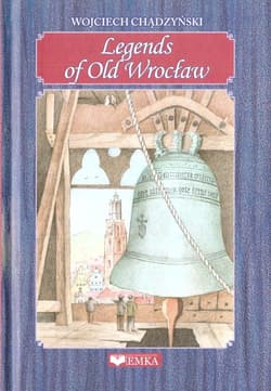 Legends of Old Wrocław - Wojciech Chądzyński