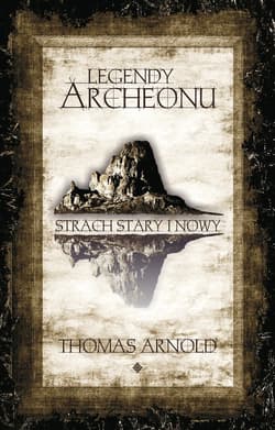 Legendy Archeonu - Arnold Thomas