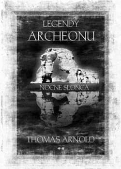 Legendy Archeonu. Nocne Słońca - Arnold Thomas