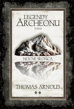 Legendy Archeonu T.2 Nocne Słońca (barw. brzegi) - Arnold Thomas