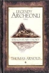 Legendy Archeonu T.3 Stalowa burza (barw. brzegi) - Arnold Thomas