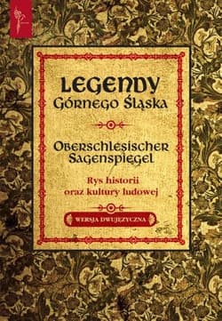 Legendy Górnego Śląska Wersja dwujęzyczna - Krystian Cipcer