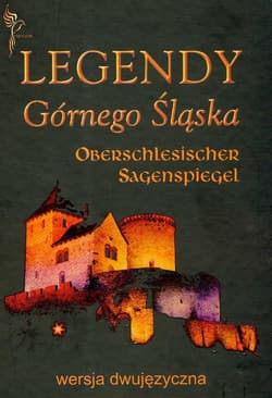 Legendy Górnego Śląska Wersja dwujęzyczna - Krystian Cipcer