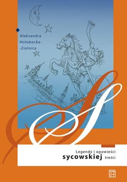 Legendy i opowieści sycowskiej treści wyd. 2 - Hołubecka-Zielnica Aleksandra