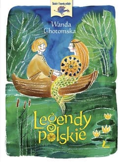 Legendy polskie - Wanda Chotomska