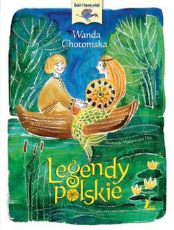 Legendy polskie - Wanda Chotomska