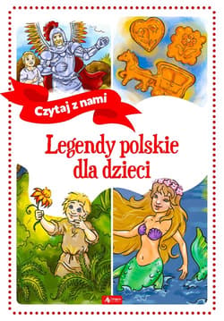 Legendy polskie dla dzieci - Opracowanie Zbiorowe