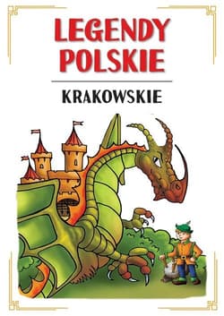 Legendy polskie krakowskie - Korczyńska Małgorzata