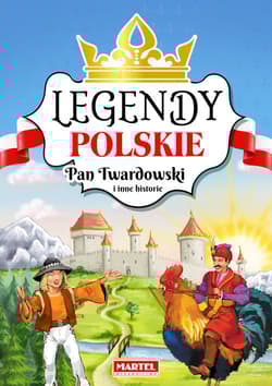 Legendy polskie. Pan Twardowski i inne historie. - Opracowanie Zbiorowe