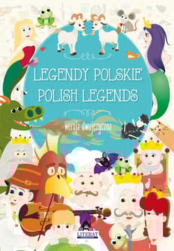 Legendy polskie Polish legends Wersja dwujęzyczna - Piechocka-Empel Katarzyna