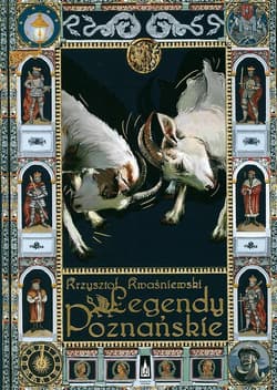Legendy poznańskie - Krzysztof Kwaśniewski