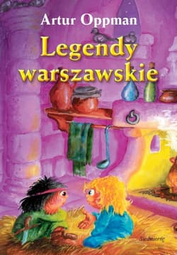 Legendy warszawskie - Artur Oppman