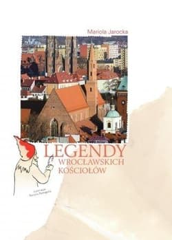 Legendy wrocławskich kościołów - Jarocka Mariola