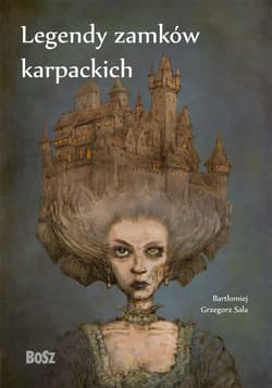 Legendy zamków karpackich - ebook - Sala Bartłomiej Grzegorz