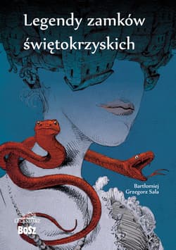 Legendy zamków świetokrzyskich - Bartłomiej Sala