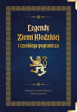Legendy Ziemi Kłodzkiej i czeskiego pogranicza - Praca zbiorowa