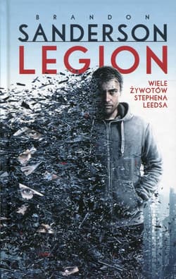 Legion Wiele żywotów Stephena Leedsa - Brandon Sanderson