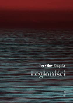 Legioniści - Enquist Olov Per