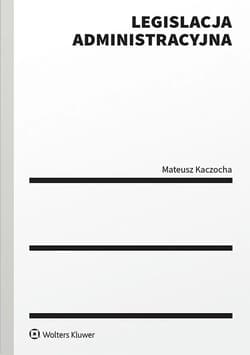 Legislacja administracyjna - Mateusz Kaczocha