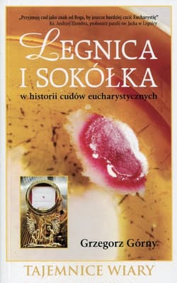 Legnica i Sokółka w historii cudów eucharystycznych