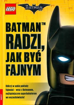 Lego Batman Movie Batman radzi jak być fajnym