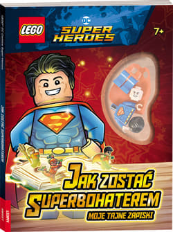 Lego Dc Comics Super Heroes Jak zostać Superbohaterem Moje tajne zapiski