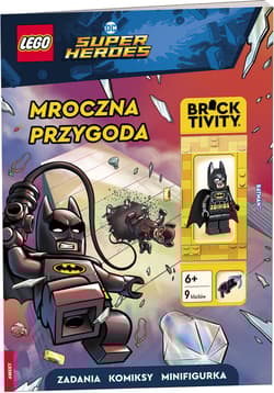 Lego DC Comics super Heroes Mroczna przygoda LNC-6459P1 - Opracowanie Zbiorowe