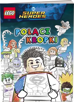 LEGO DC Comics Super Heroes Połącz kropki - Opracowanie Zbiorowe