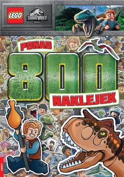 Lego Jurassic World Ponad 800 naklejek - Opracowanie Zbiorowe