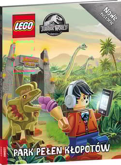 Lego Jurrasic World Park pełen kłopotów - Opracowanie Zbiorowe